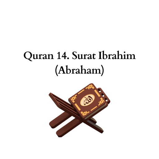 Quran 14. Surat Ibrahim (Abraham) 